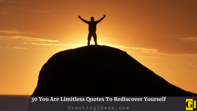 30 Inspiring Limitless Quotes To Rediscover Yourself