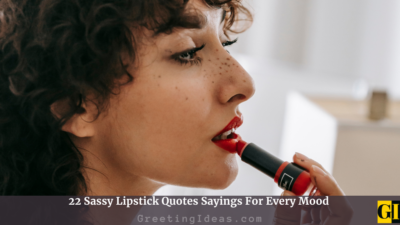 22 Sassy Lipstick Quotes Sayings For Every Mood