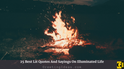 25 Best Lit Quotes And Sayings On Illuminated Life