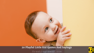 20 Playful Little Kid Quotes And Sayings