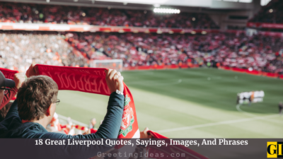 18 Great Liverpool Quotes, Sayings, Images And Phrases