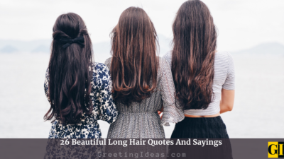 25 Beautiful Long Hair Quotes And Sayings