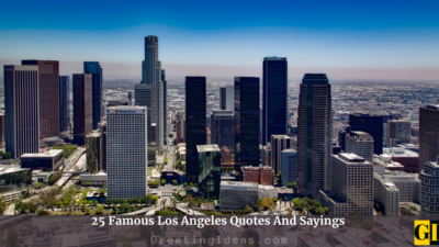 25 Famous Los Angeles Quotes And Sayings