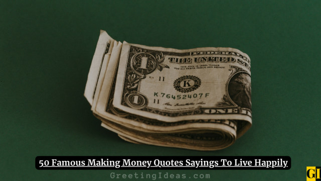 50 Famous Making Money Quotes Sayings To Live Happily