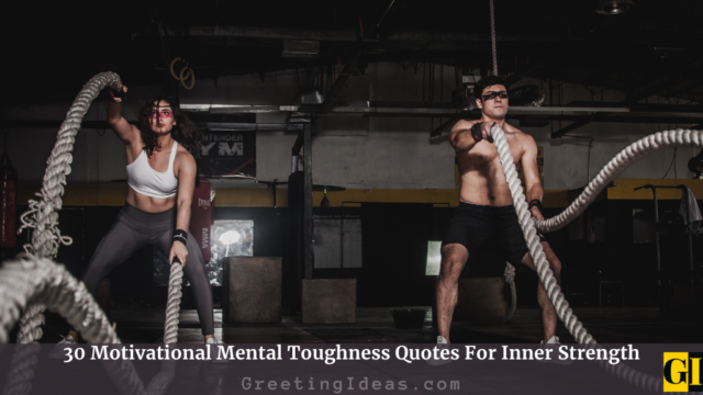 30 Motivational Mental Toughness Quotes For Inner Strength