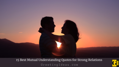 15 Best Mutual Understanding Quotes for Strong Relations