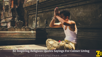 80 Inspiring Religious Quotes Sayings For Calmer Living