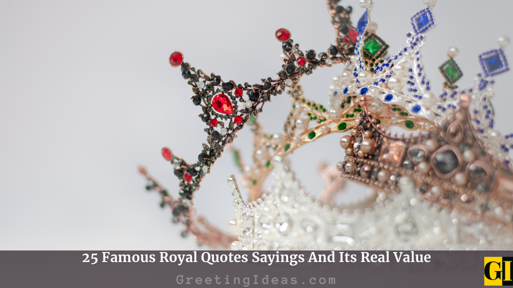 25-famous-royal-quotes-sayings-and-its-real-value