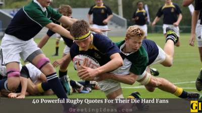 40 Powerful Rugby Quotes For Their Die Hard Fans