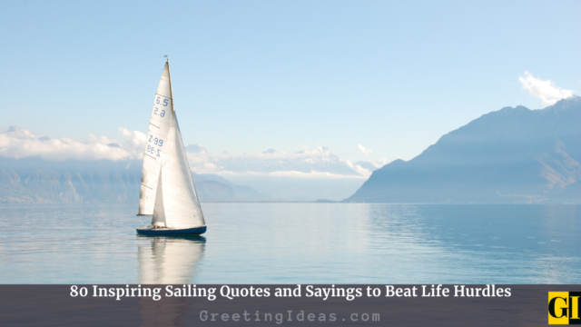 80 Inspiring Sailing Quotes and Sayings to Beat Life Hurdles