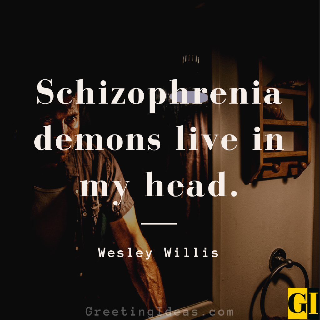Schizophrenia Quotes Images Greeting Ideas 1