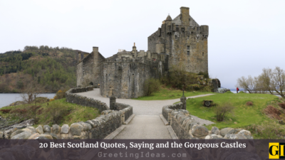 20 Best Scotland Quotes, Saying and the Gorgeous Castles