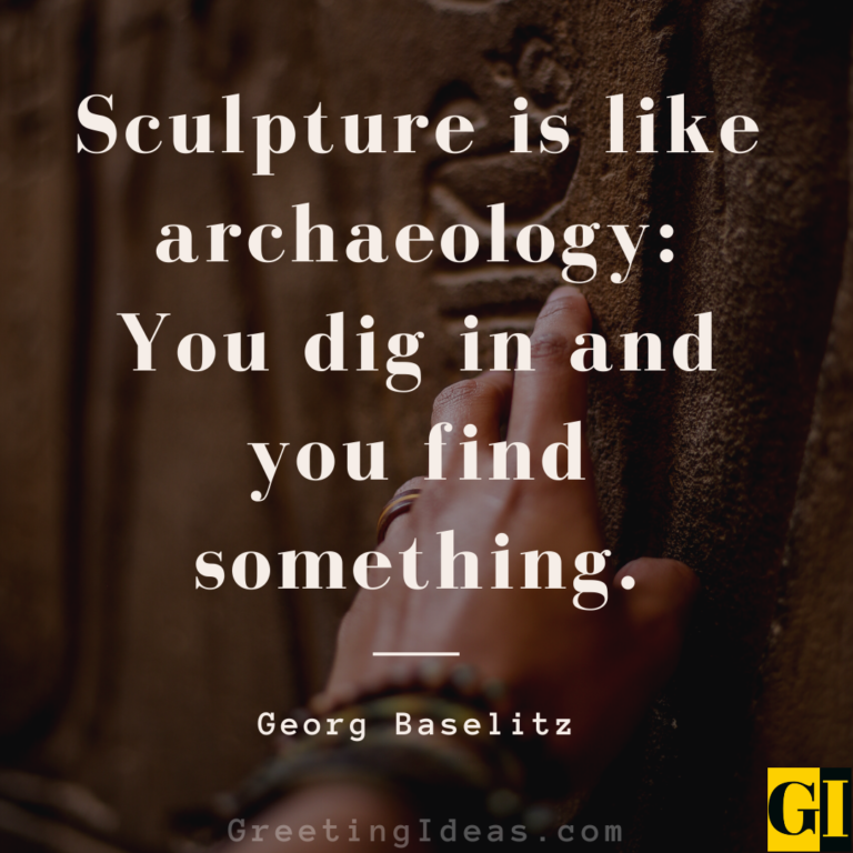 25 Inspirational Sculpture Quotes, Sayings and Phrases