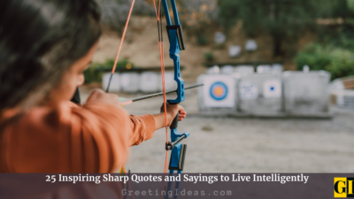 25 Inspiring Sharp Quotes and Sayings to Live Intelligently