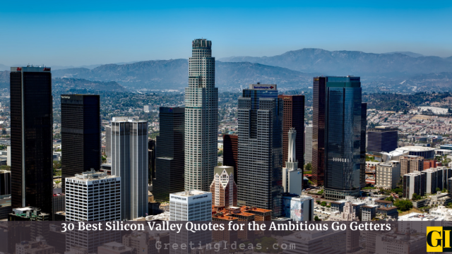 30 Epic Silicon Valley Quotes for Tech Innovators