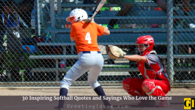 30 Inspiring Softball Quotes and Sayings Who Love the Game