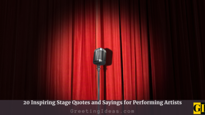 20 Inspiring Stage Quotes and Sayings for Performing Artists