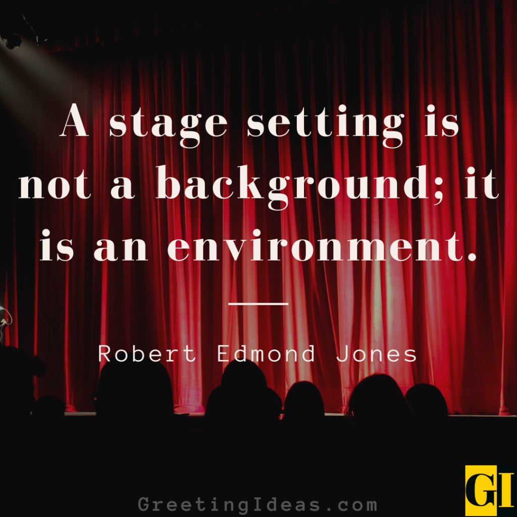 theatre quotes inspirational