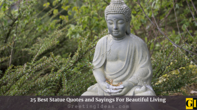 25 Best Statue Quotes and Sayings For Beautiful Living