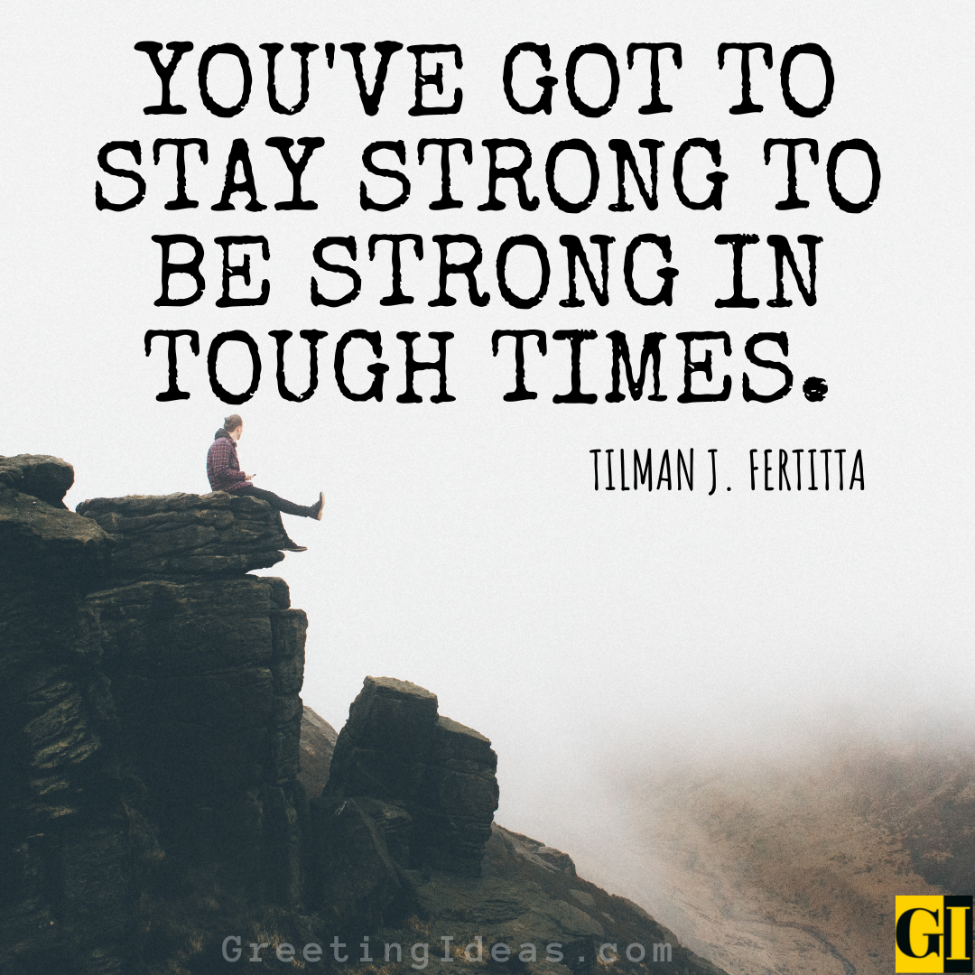 100 Mentally Staying Strong Quotes Sayings for Tough Times