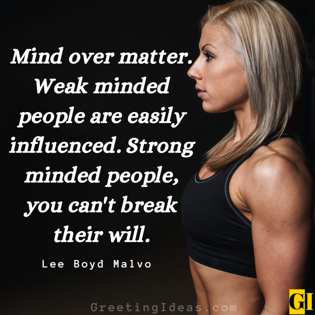 30 Motivating Have a Strong Mind Quotes and Sayings