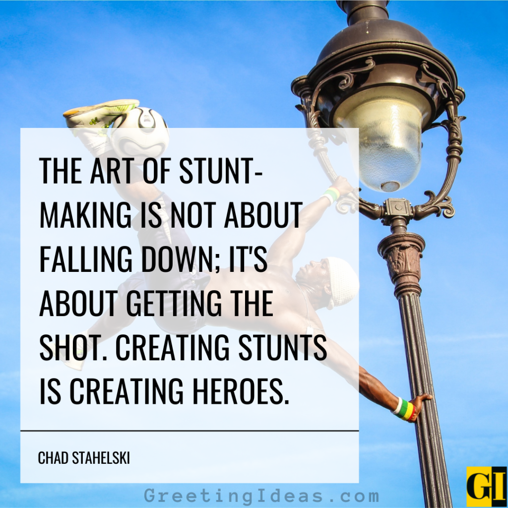Stunt Quotes Images Greeting Ideas 5