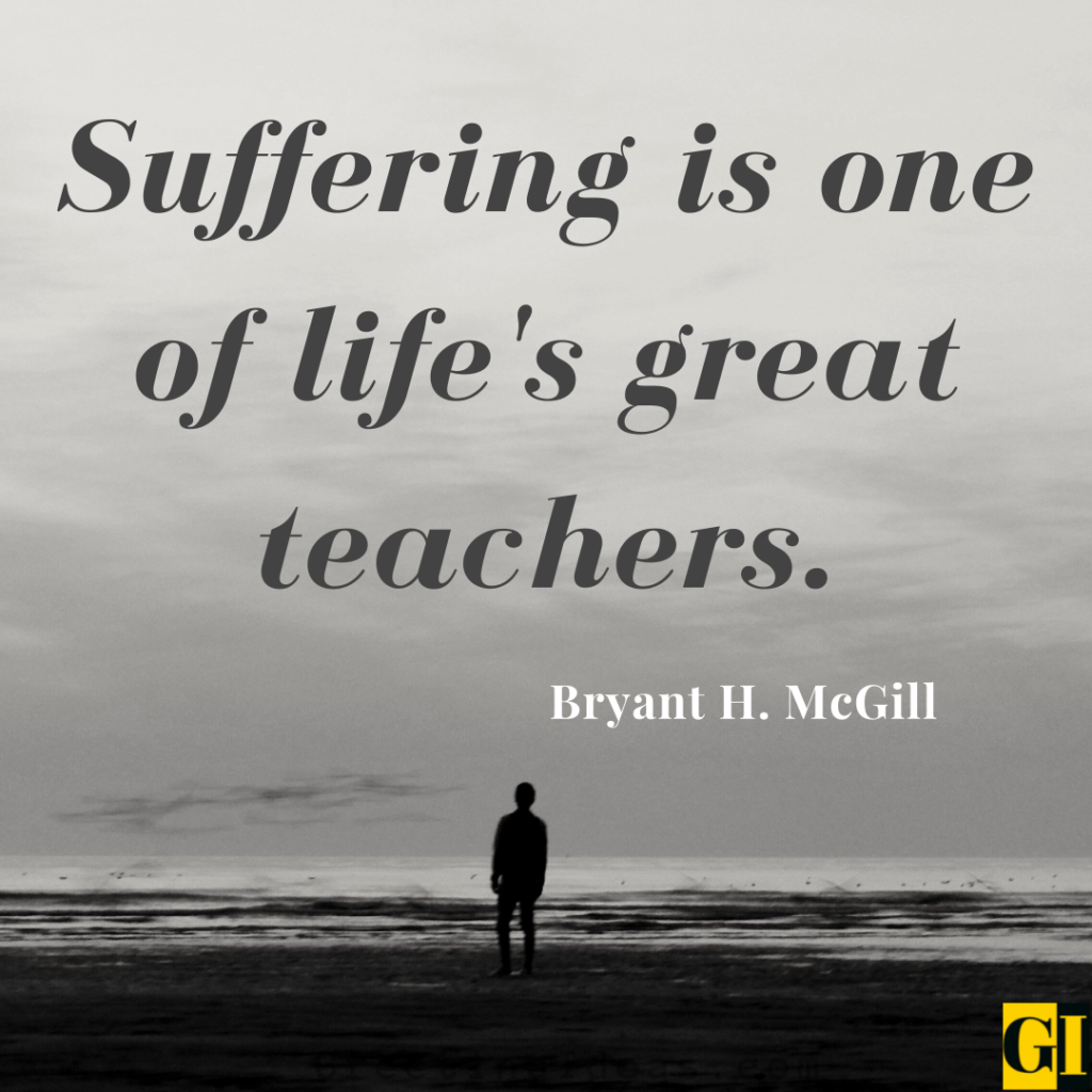 80 Best Suffering Quotes and Sayings for Wise living