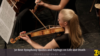 30 Best Symphony Quotes and Sayings on Life and Death