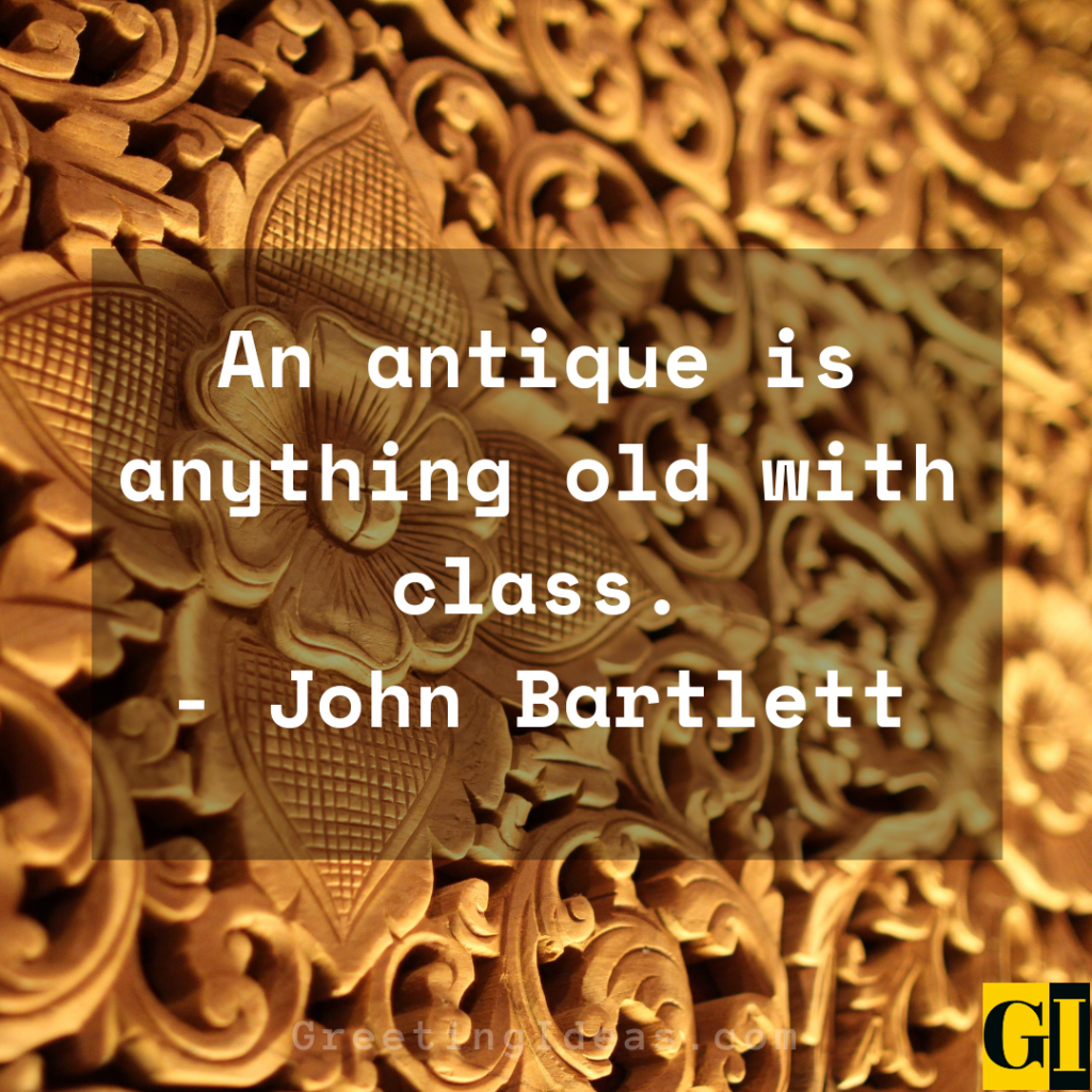 25 Inspiring Antique Quotes For Vintage Lovers