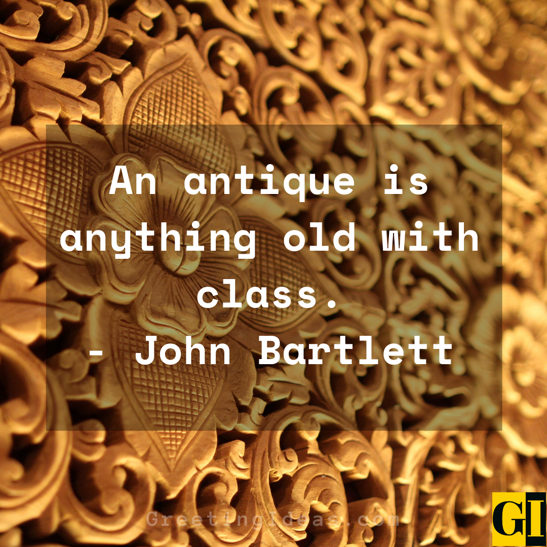25 Inspiring Antique Quotes for Vintage Lovers