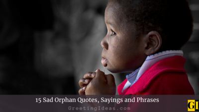 15 Sad Orphan Quotes, Sayings and Phrases