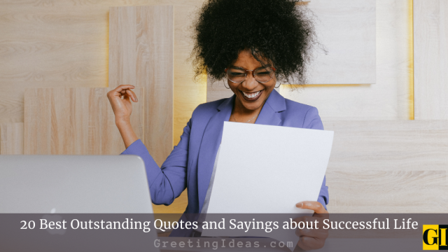 20 Best Outstanding Quotes and Sayings about Successful Life