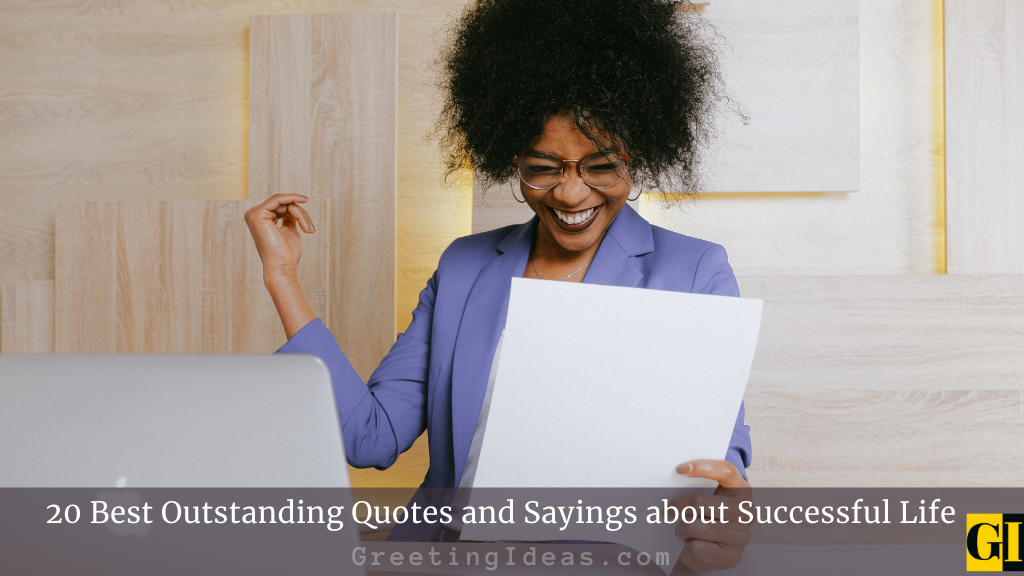 20 Best Outstanding Quotes And Sayings About Successful Life