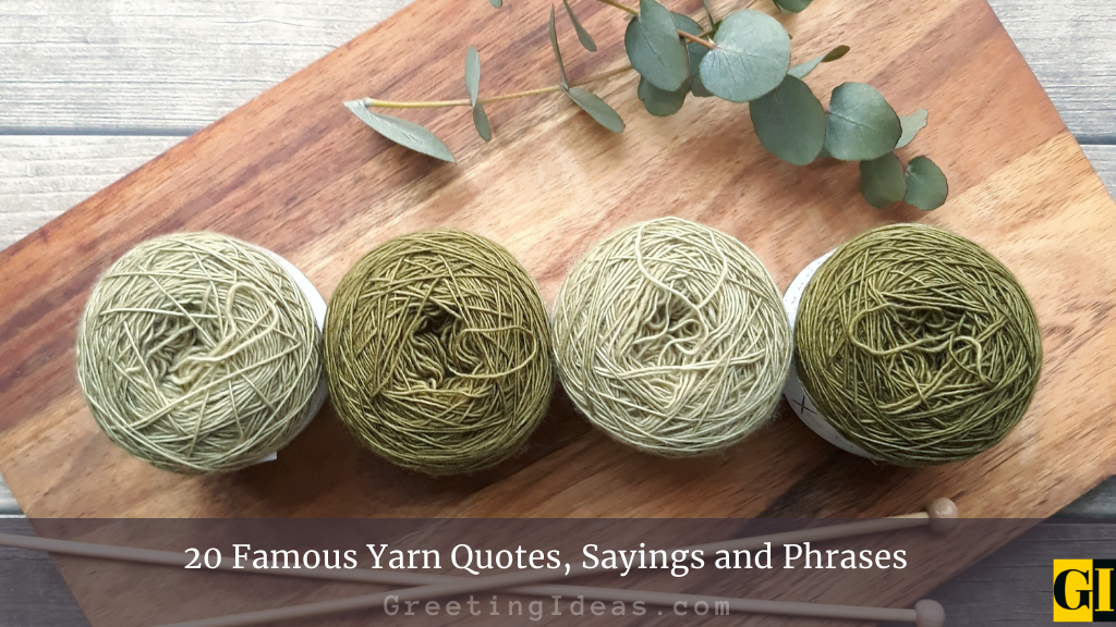 20 Famous Yarn Quotes Sayings and Phrases