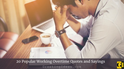 20 Popular Working Overtime Quotes and Sayings