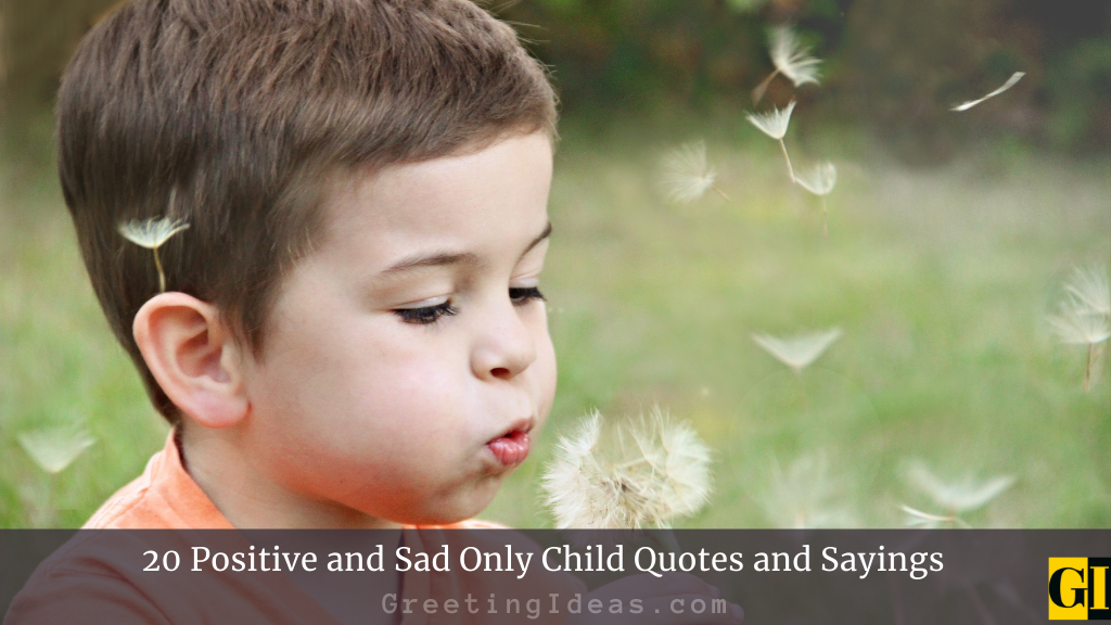 20 Positive and Sad Only Child Quotes and Sayings