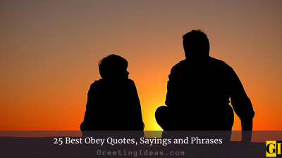 25 Best Obey Quotes, Sayings and Phrases
