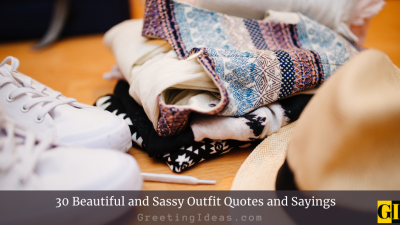30 Beautiful and Sassy Outfit Quotes and Sayings