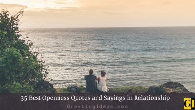 35 Best Openness Quotes and Sayings in Relationship