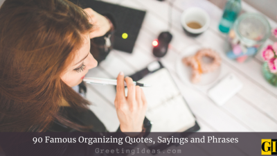 90 Famous Organizing Quotes, Sayings and Phrases