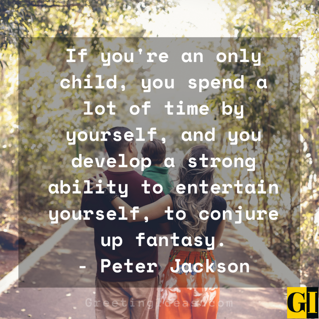 20 positive and sad only child quotes and sayings
