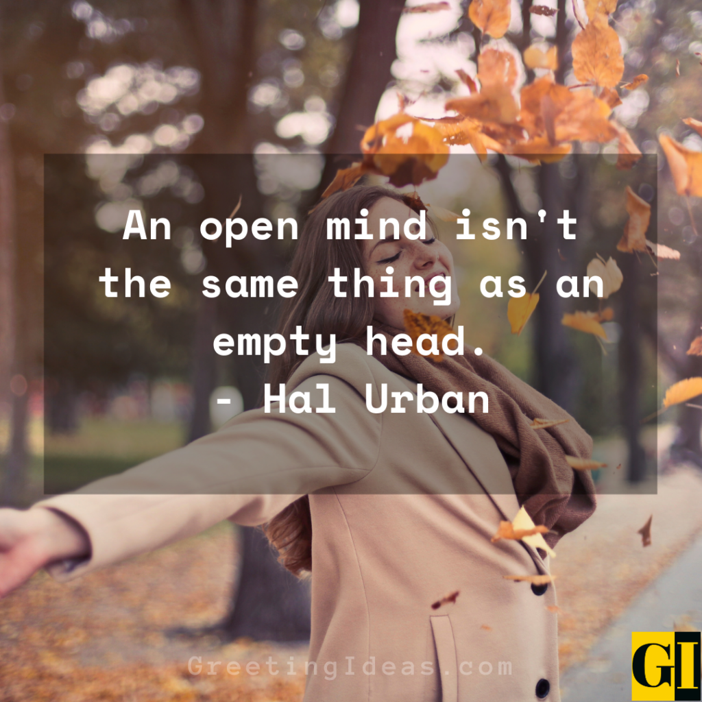 50 Always Keep an Open Mind Quotes and Sayings