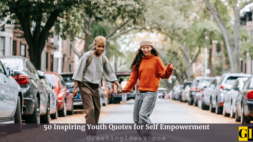 50 Inspiring Youth Quotes for Self Empowerment