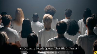 40 Ordinary People Quotes That Hit Different