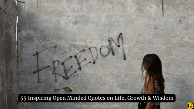 55 Inspiring Open Minded Quotes on Life, Growth & Wisdom