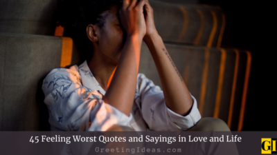 45 Feeling Worst Quotes and Sayings In Life