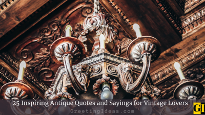 25 Inspiring Antique Quotes and Sayings for Vintage Lovers