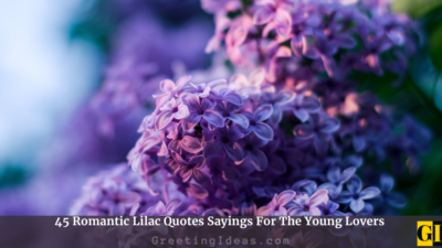 45 Romantic Lilac Quotes Sayings For The Young Lovers