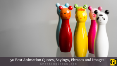 50 Best Animation Quotes, Sayings, Phrases and Images
