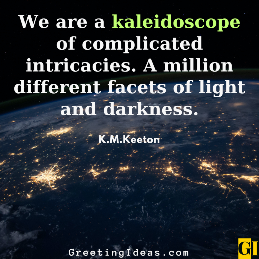 Kaleidoscope Quotes Images Greeting Ideas 3